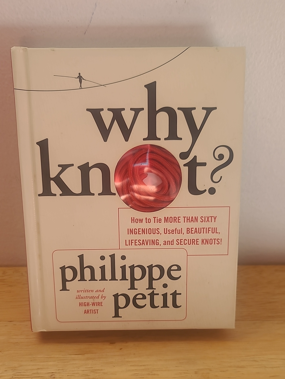Why Knot? by Philippe Petit